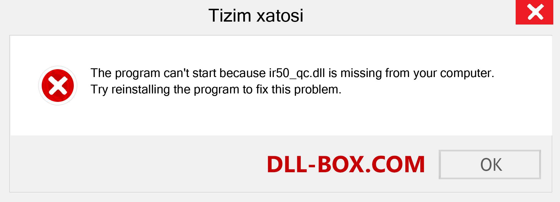 ir50_qc.dll fayli yo'qolganmi?. Windows 7, 8, 10 uchun yuklab olish - Windowsda ir50_qc dll etishmayotgan xatoni tuzating, rasmlar, rasmlar